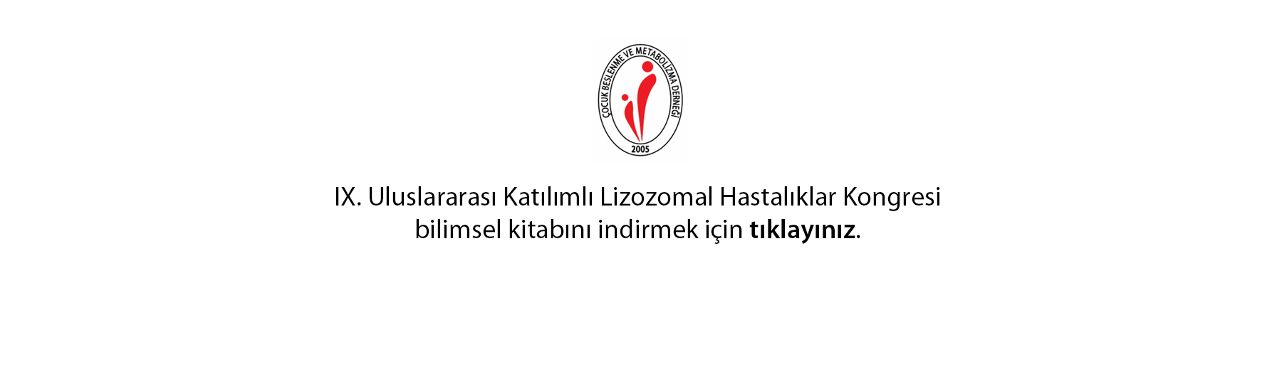 IX. Uluslararası Katılımlı Lizozomal Hastalıklar Kongresi
