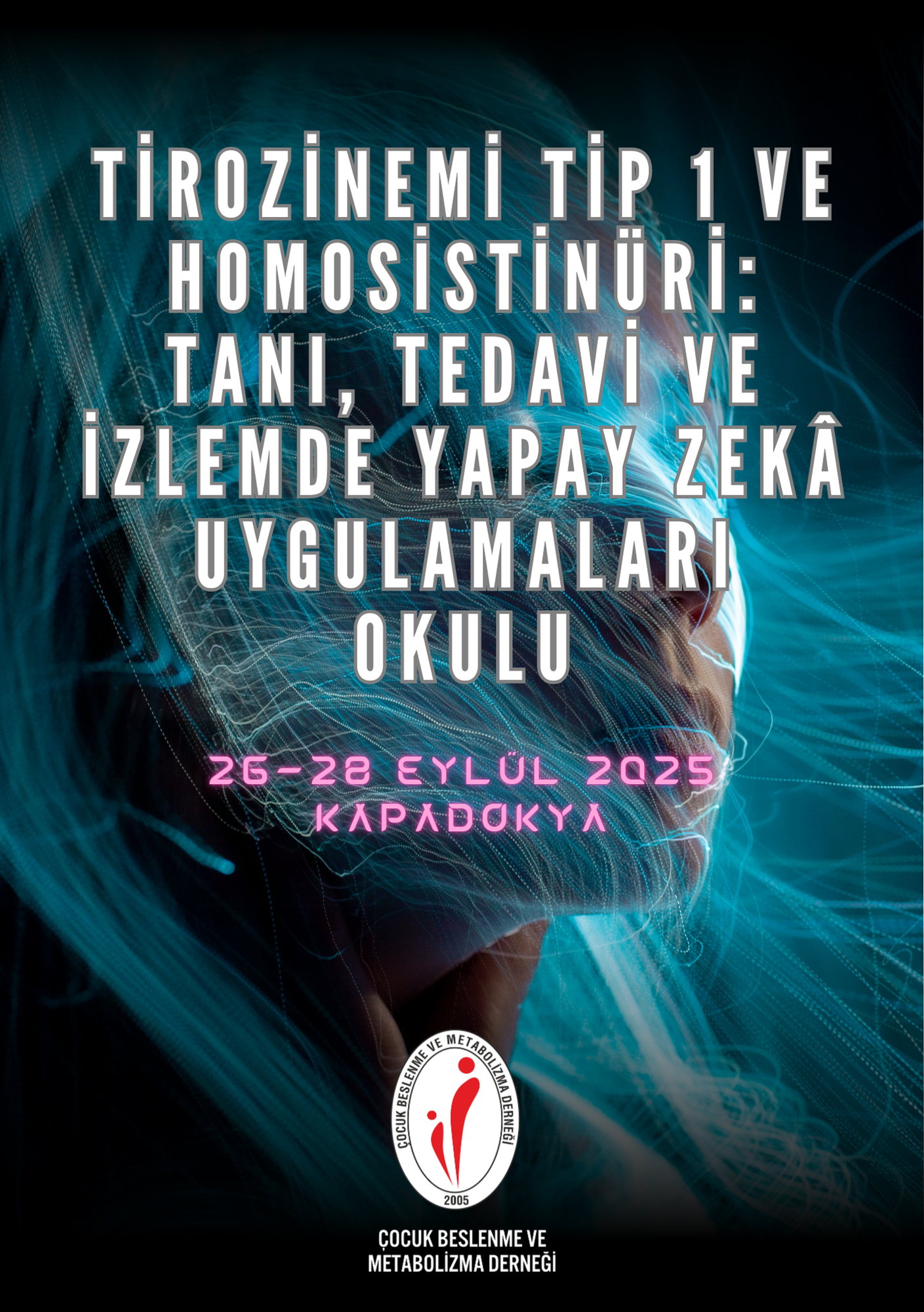 TİROZİNEMİ TİP 1 VE HOMOSİSTİNÜRİ: TANI, TEDAVİ VE İZLEMDE YAPAY ZEKÂ UYGULAMALARI OKULU